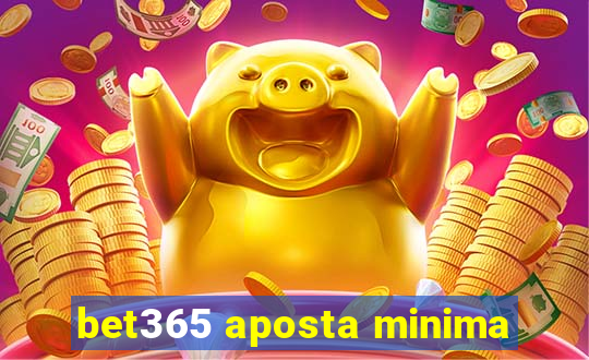 bet365 aposta minima